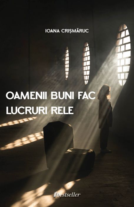  Oamenii buni fac lucruri rele