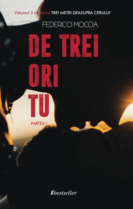  De trei ori tu (Partea I), Vol. 3 „Trei metri deasupra cerului” 