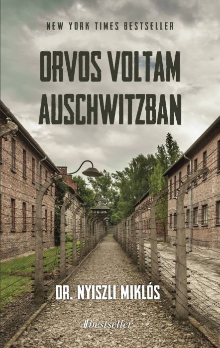 Orvos voltam Auschwitzban - Nyiszli Miklós