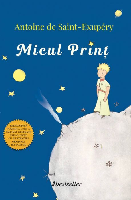 MICUL PRINȚ cu Ilustrații Color ale autorului Antoine de Saint-Exupéry