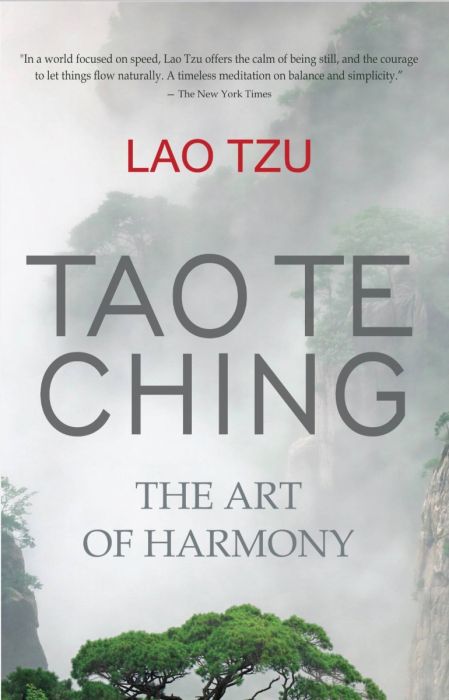 Tao Te Ching: The Art of Harmony - Lao Tzu 
