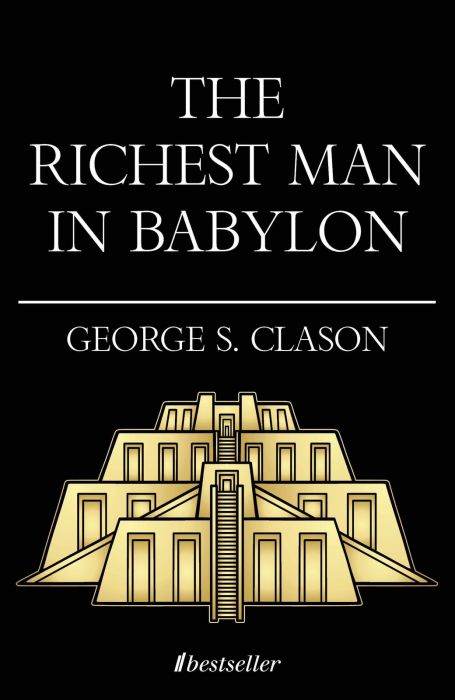 The Richest Man in Babylon — George S. Clason